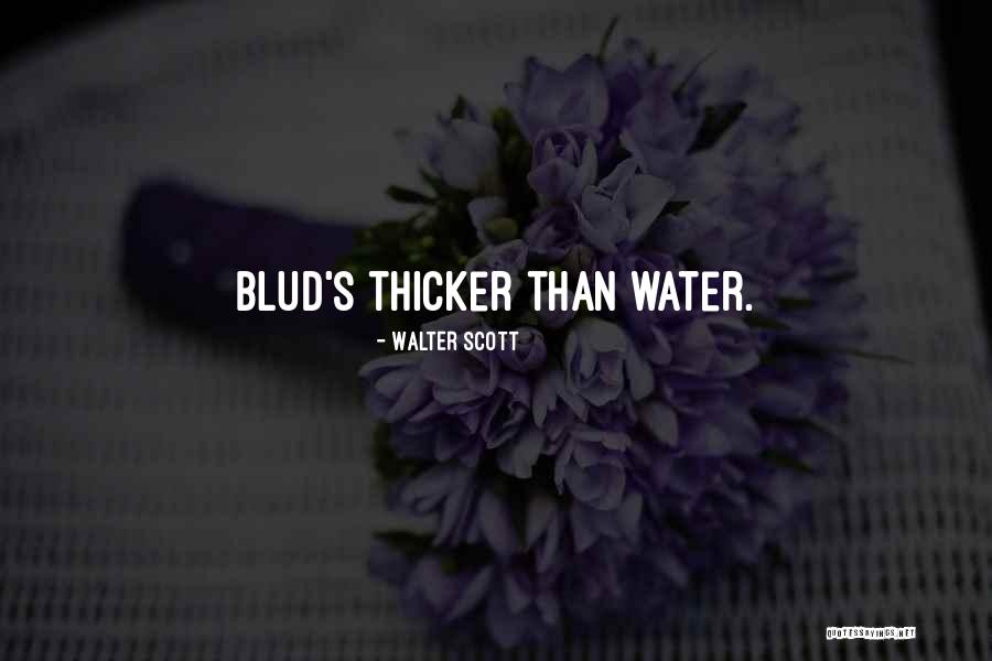 Blud Quotes By Walter Scott Blud Quotes By Walter Scott