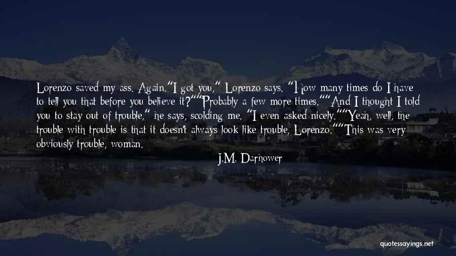 Bludgeoned Pronunciation Quotes By J.M. Darhower Bludgeoned Pronunciation Quotes By J.M. Darhower