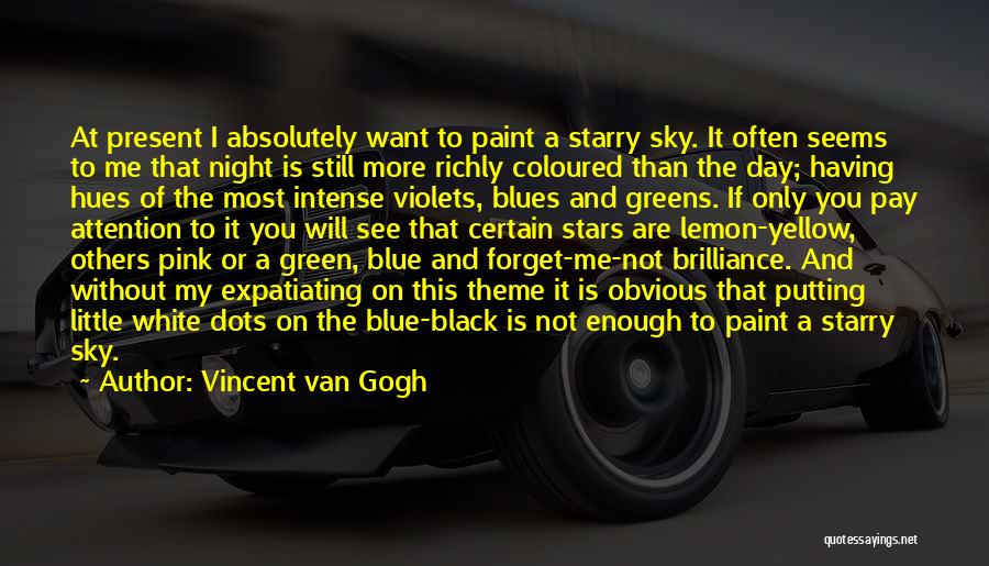 Blue And Black Quotes By Vincent Van Gogh