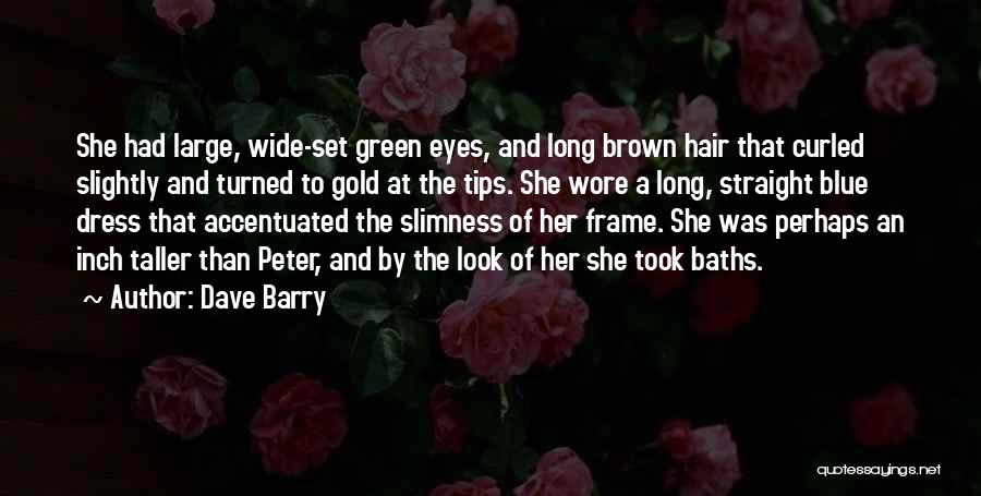 Blue And Brown Eyes Quotes By Dave Barry