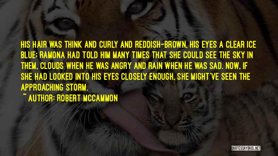 Blue And Brown Eyes Quotes By Robert McCammon