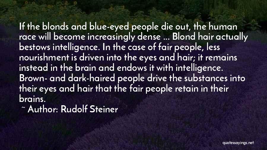 Blue And Brown Eyes Quotes By Rudolf Steiner