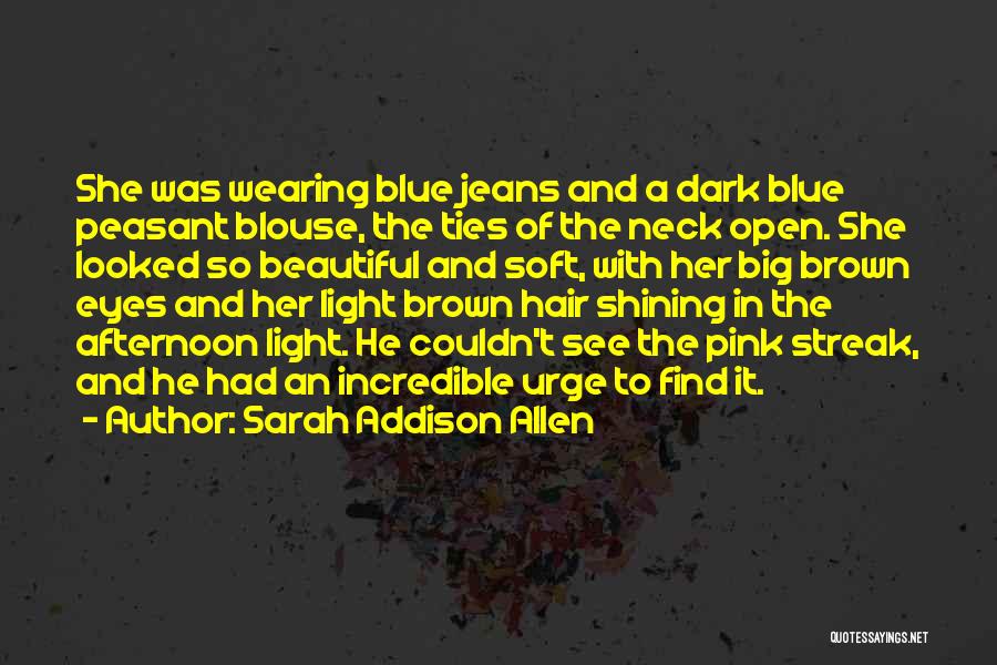 Blue And Brown Eyes Quotes By Sarah Addison Allen