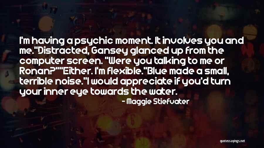 Blue And Gansey Quotes By Maggie Stiefvater Blue And Gansey Quotes By Maggie Stiefvater