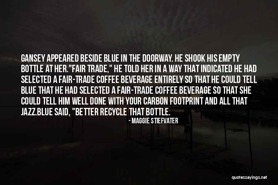Blue And Gansey Quotes By Maggie Stiefvater Blue And Gansey Quotes By Maggie Stiefvater