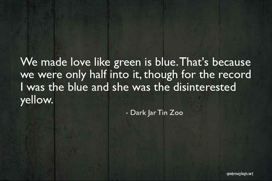 Blue And Green Color Quotes By Dark Jar Tin Zoo