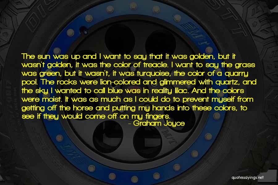 Blue And Green Color Quotes By Graham Joyce Blue And Green Color Quotes By Graham Joyce