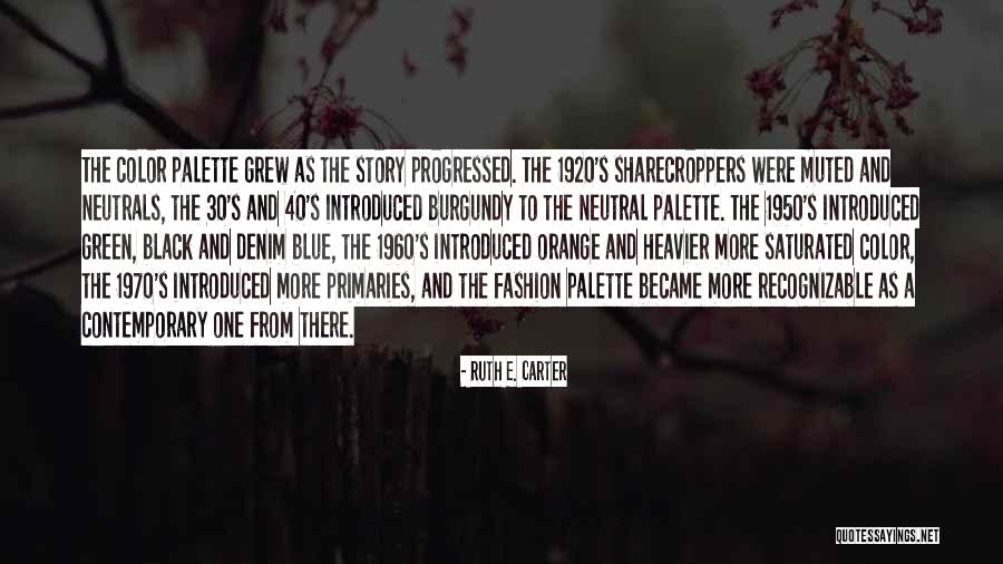 Blue And Green Color Quotes By Ruth E. Carter Blue And Green Color Quotes By Ruth E. Carter
