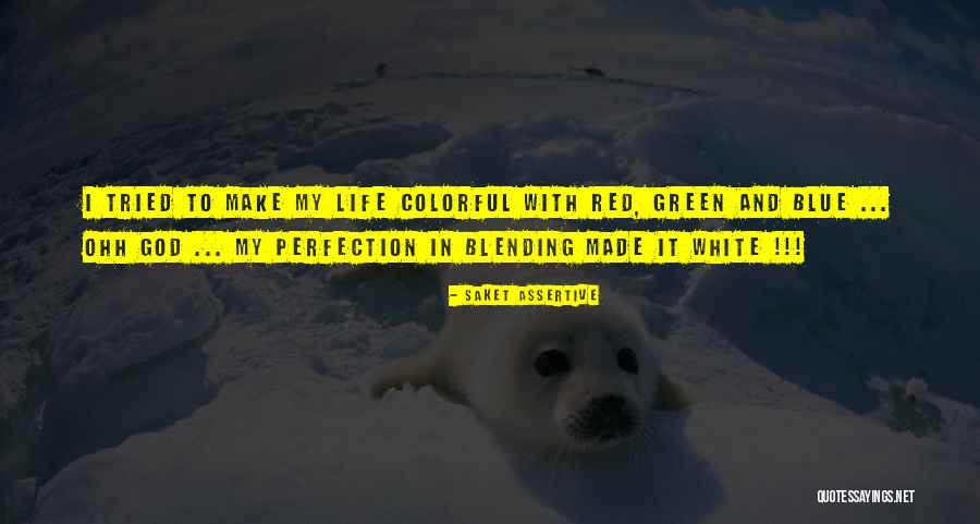 Blue And Green Color Quotes By Saket Assertive Blue And Green Color Quotes By Saket Assertive