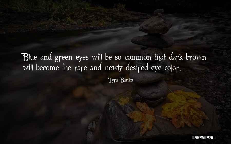 Blue And Green Color Quotes By Tyra Banks Blue And Green Color Quotes By Tyra Banks