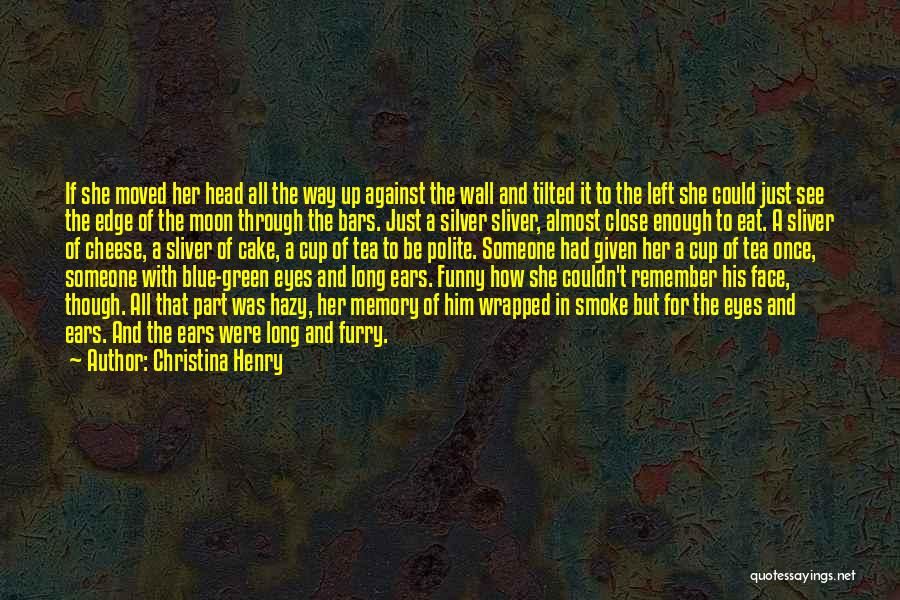 Blue And Green Eyes Quotes By Christina Henry