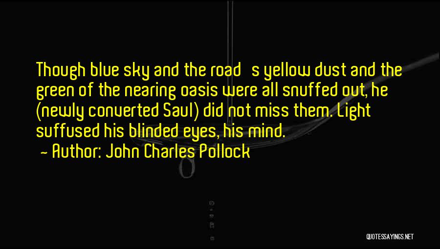 Blue And Green Eyes Quotes By John Charles Pollock