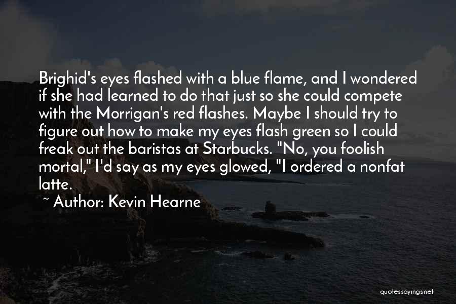 Blue And Green Eyes Quotes By Kevin Hearne