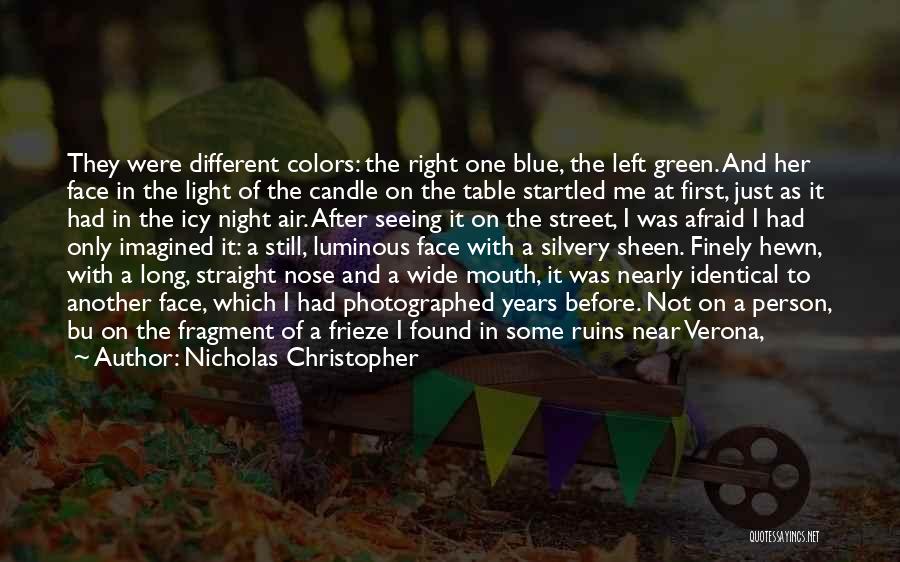 Blue And Green Eyes Quotes By Nicholas Christopher