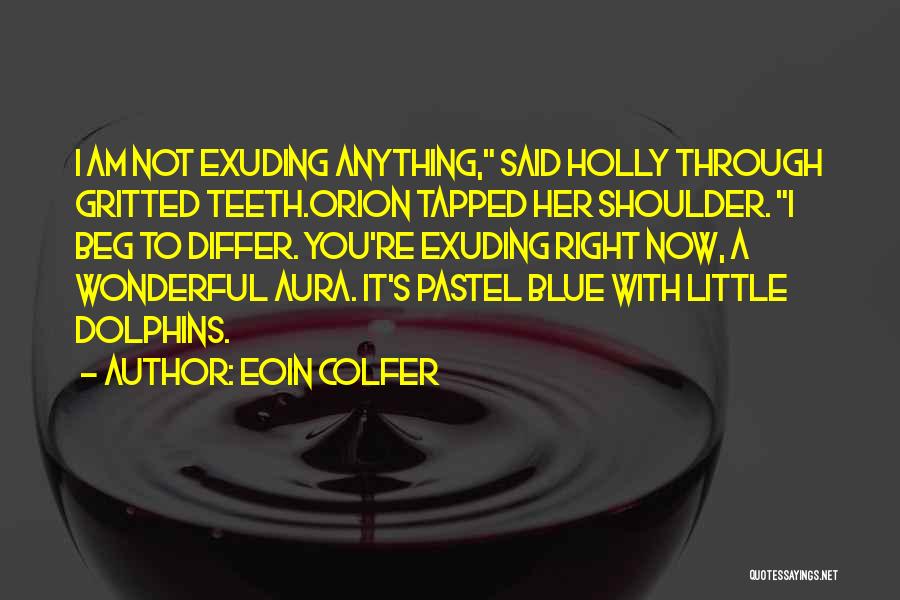 Blue Aura Quotes By Eoin Colfer