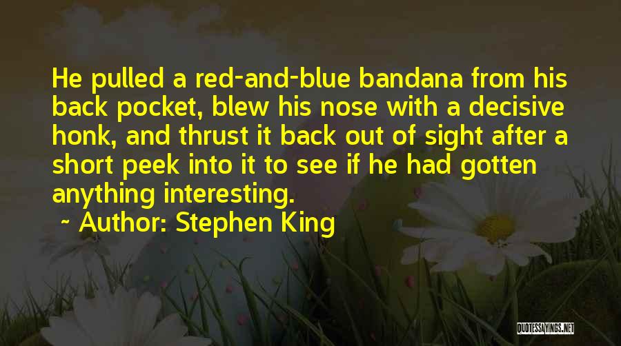 Blue Bandana Quotes By Stephen King