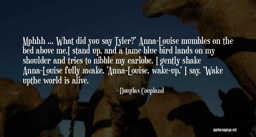 Blue Bird Quotes By Douglas Coupland Blue Bird Quotes By Douglas Coupland