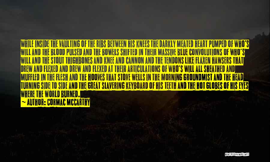 Blue Blood Quotes By Cormac McCarthy