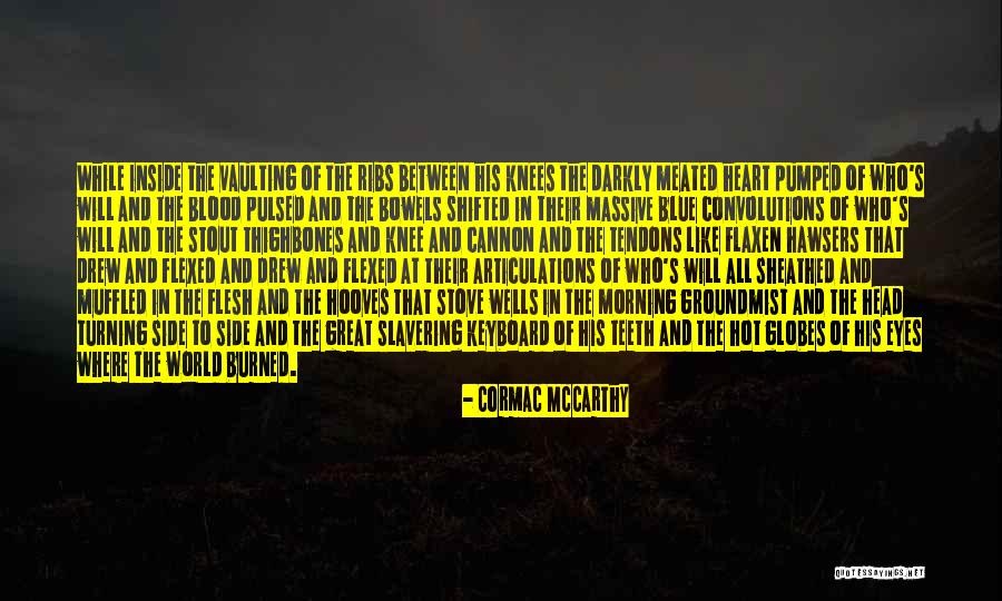 Blue Blood Quotes By Cormac McCarthy