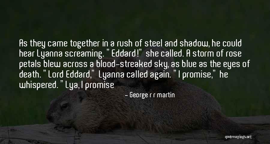 Blue Blood Quotes By George R R Martin Blue Blood Quotes By George R R Martin
