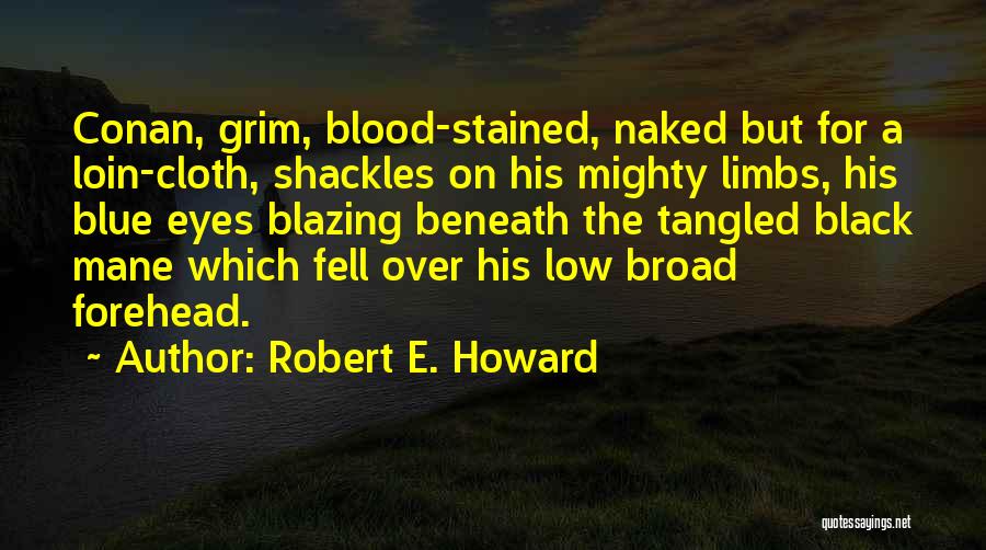 Blue Blood Quotes By Robert E. Howard