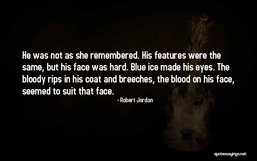 Blue Blood Quotes By Robert Jordan