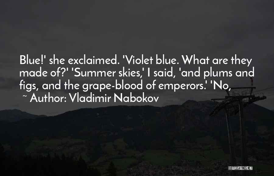 Blue Blood Quotes By Vladimir Nabokov