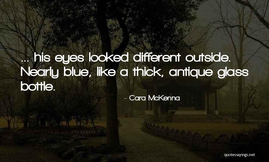 Blue Bottle Quotes By Cara McKenna Blue Bottle Quotes By Cara McKenna