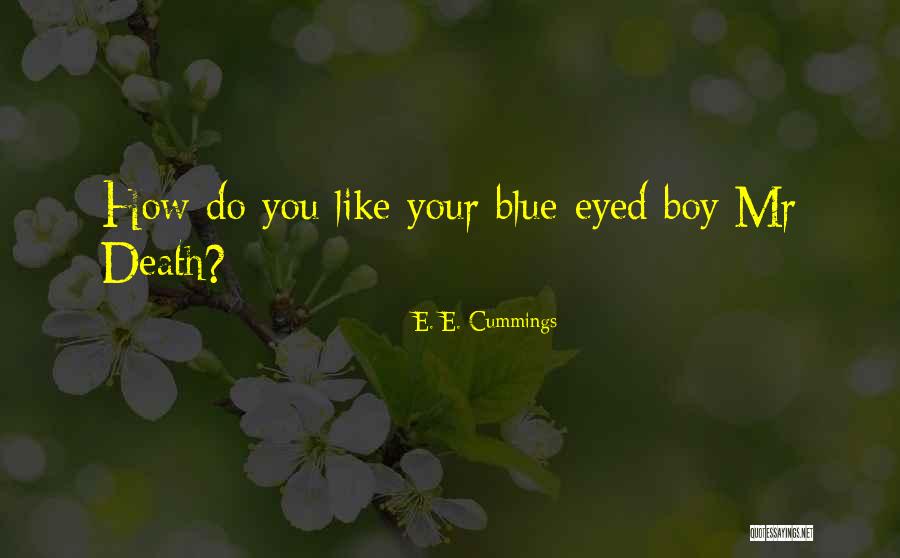 Blue Buffalo Quotes By E. E. Cummings Blue Buffalo Quotes By E. E. Cummings