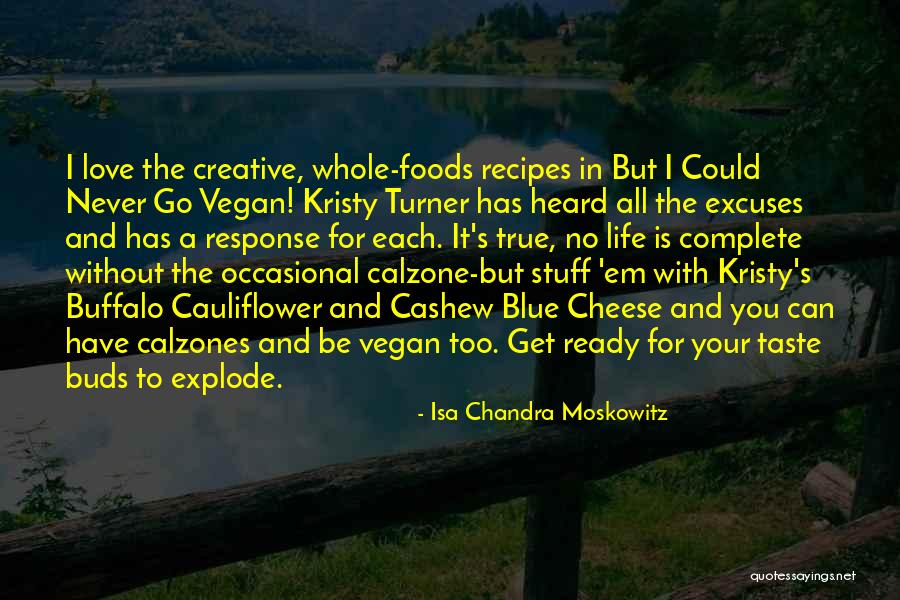 Blue Buffalo Quotes By Isa Chandra Moskowitz Blue Buffalo Quotes By Isa Chandra Moskowitz