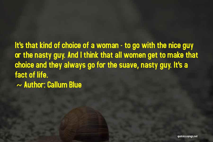 Blue Choice Quotes By Callum Blue