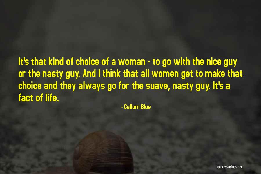 Blue Choice Quotes By Callum Blue