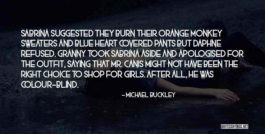 Blue Choice Quotes By Michael Buckley Blue Choice Quotes By Michael Buckley