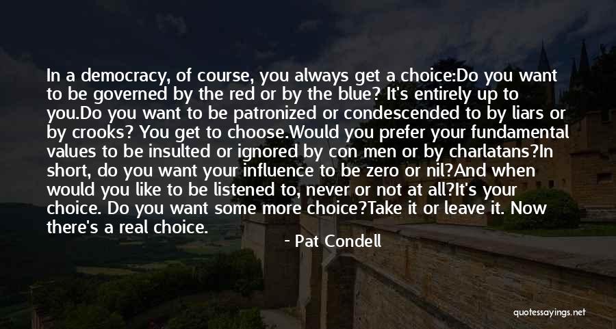 Blue Choice Quotes By Pat Condell Blue Choice Quotes By Pat Condell