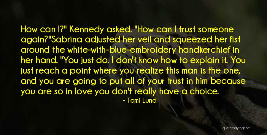 Blue Choice Quotes By Tami Lund Blue Choice Quotes By Tami Lund