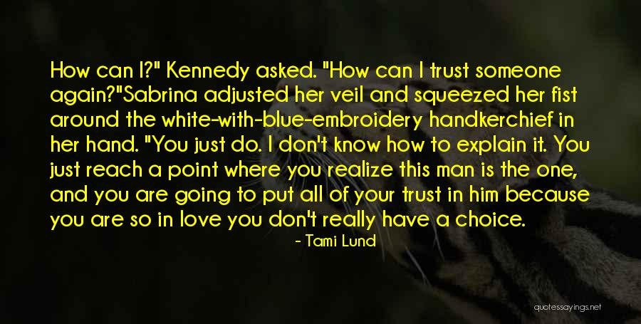 Blue Choice Quotes By Tami Lund