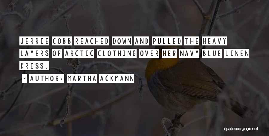 Blue Clothing Quotes By Martha Ackmann