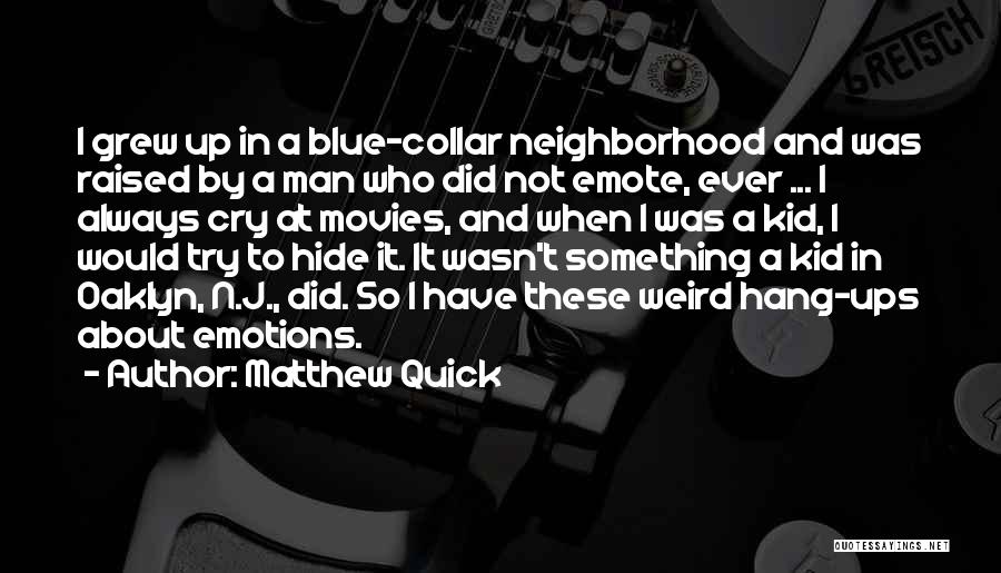 Blue Collar Man Quotes By Matthew Quick