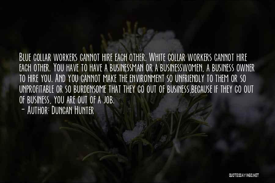 Blue Collar Quotes By Duncan Hunter