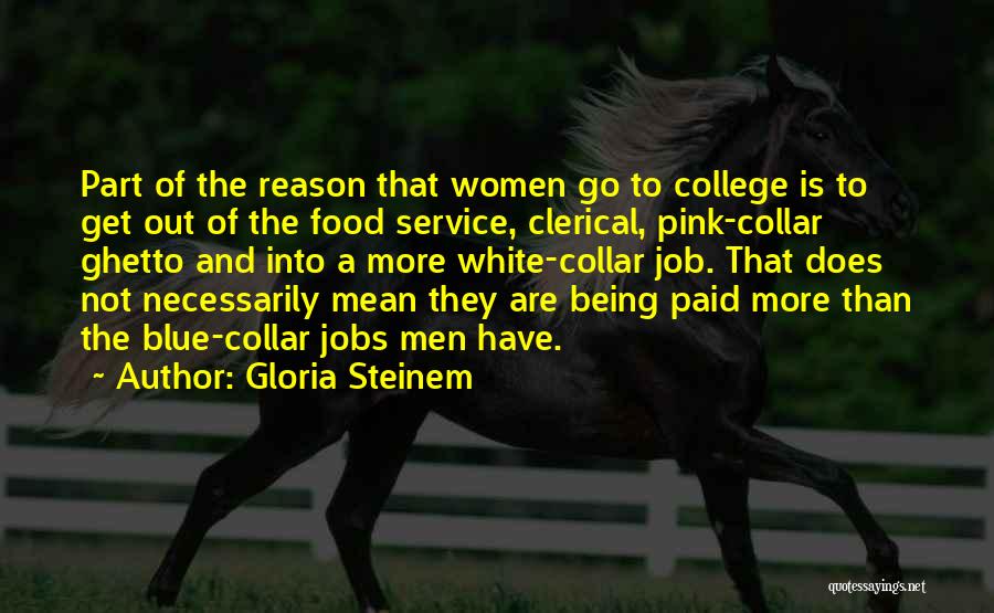 Blue Collar Quotes By Gloria Steinem