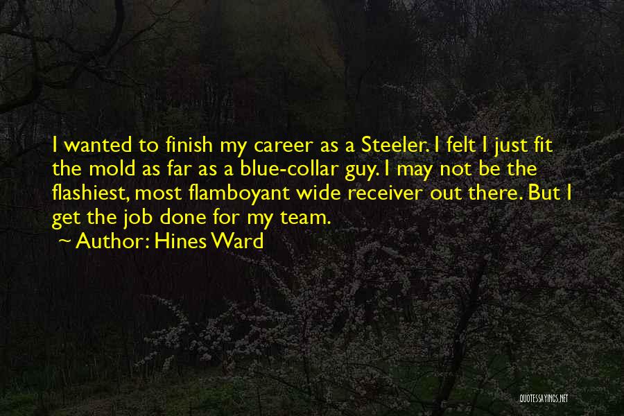 Blue Collar Quotes By Hines Ward