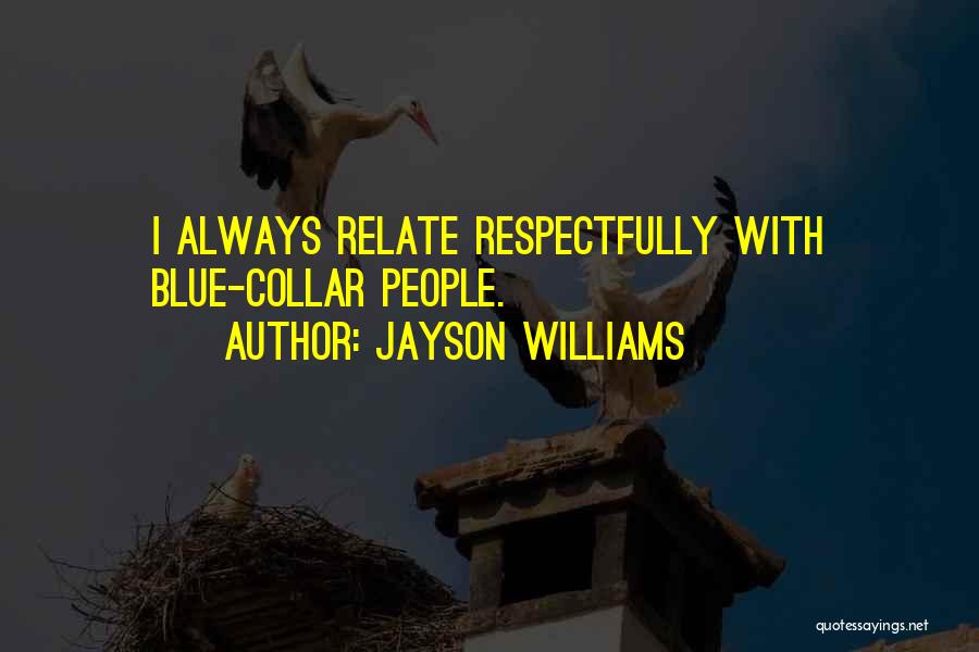 Blue Collar Quotes By Jayson Williams