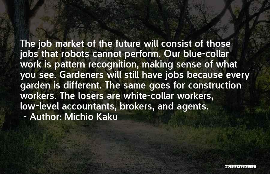 Blue Collar Quotes By Michio Kaku