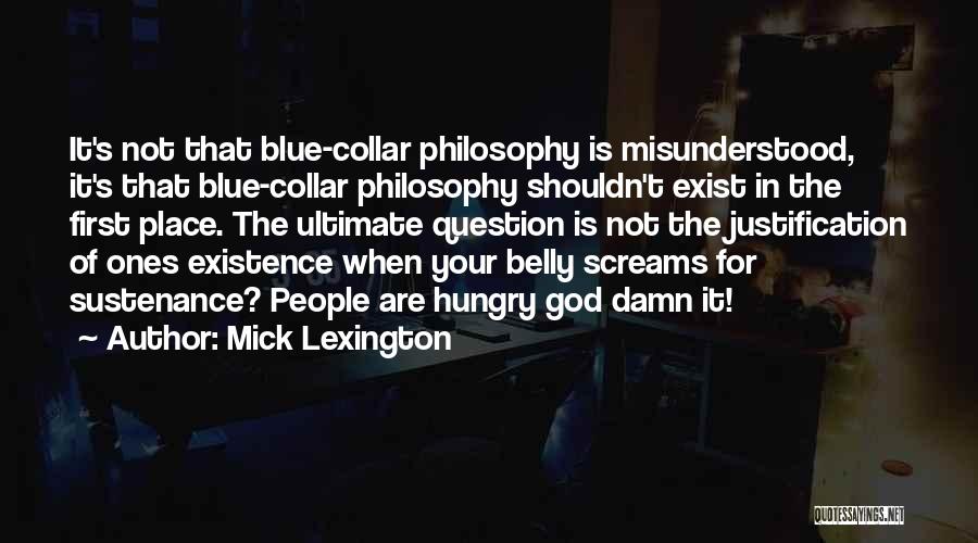 Blue Collar Quotes By Mick Lexington