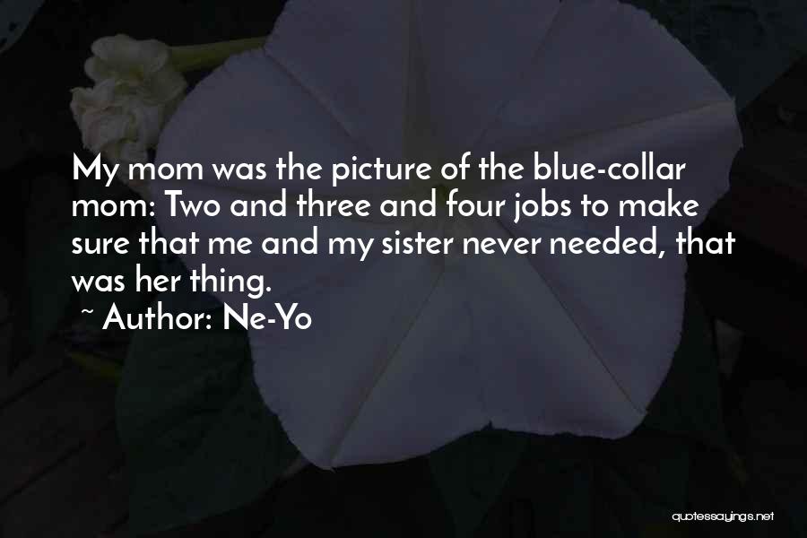 Blue Collar Quotes By Ne-Yo
