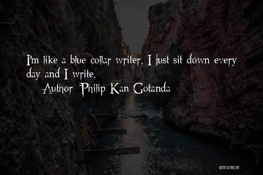 Blue Collar Quotes By Philip Kan Gotanda