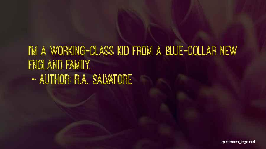 Blue Collar Quotes By R.A. Salvatore