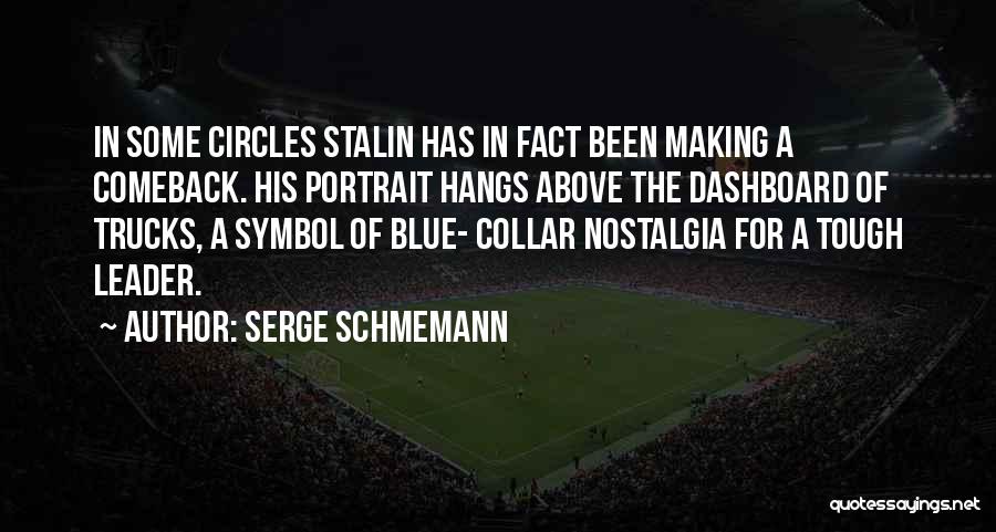 Blue Collar Quotes By Serge Schmemann