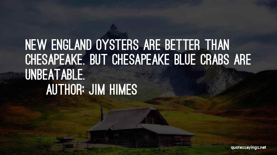 Blue Crabs Quotes By Jim Himes
