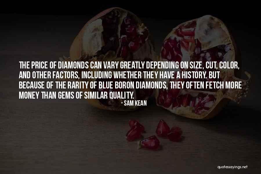 Blue Diamonds Quotes By Sam Kean Blue Diamonds Quotes By Sam Kean